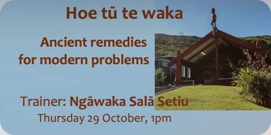 Hoe tū te waka: Ancient remedies for modern problems
